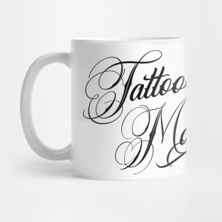 Tattoo Mom Mug